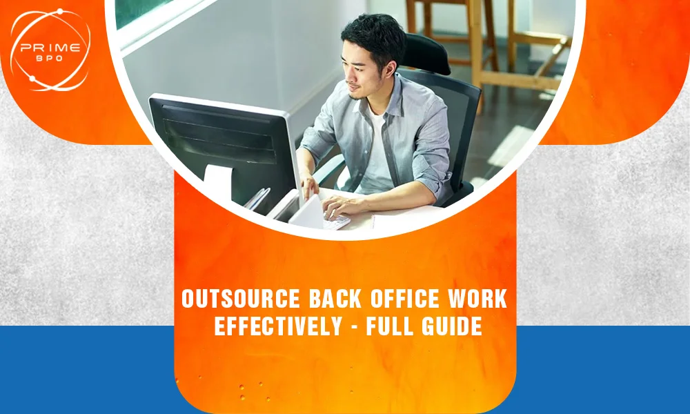 Outsource Back Office Work Effectively - Full Guide